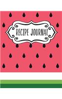 Recipe Journal: Blank Recipe Book to Write in Your Own Recipes. Collect Your Favourite Recipes and Make Your Own Unique Cookbook (Melon Slice, Notebook, Personal Or(11 Kitchen Gifts)