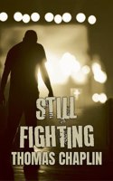 Still Fighting: (2 The Fighting Series)