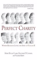 Perfect Charity: Women Religious Living the Spirit of Vatican II