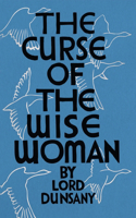 The Curse of the Wise Woman (Valancourt 20th Century Classics): (Valancourt 20th Century Classics)
