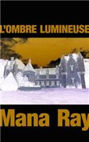 L'Ombre Lumineuse