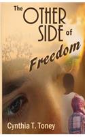 The Other Side of Freedom