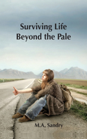 Surviving Life beyond the Pale