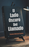 El Lado Oscuro Del Llamado