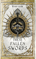 These Fallen Swords