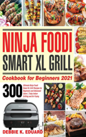 Ninja Foodi Smart XL Grill Cookbook for Beginners 2021
