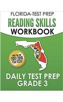 FLORIDA TEST PREP Reading Skills Workbook Daily Test Prep Grade 3: Preparation for the Florida Standards Assessments (FSA)