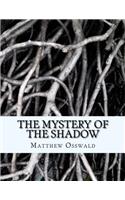 The Mystery of the Shadow