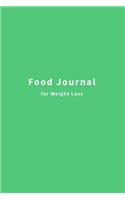 Food Journal for Weight Loss: Meal and Exercise Tracker and 120 Pages