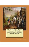 Triumph of the Scarlet Pimpernel (1922) by. Baroness Orczy / Adventure, Historical NOVEL /