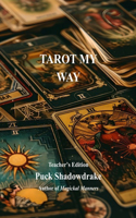 Tarot My Way Teachers Edition