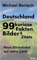 Deutschland: 99 Kuriose Fakten, Bilder Und Zitate
