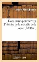 Documents Pour Servir À l'Histoire de la Maladie de la Vigne: Instruction Populaire, Rapport, Analyses