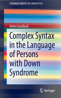 Complex Syntax in the Language of Persons with Down Syndrome