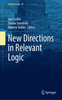 New Directions in Relevant Logic