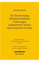 Die Durchsetzung öffentlichrechtlicher Forderungen ausländischer Staaten durch deutsche Gerichte