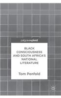 Black Consciousness and South Africa's National Literature