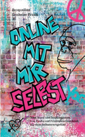 Online mit mir selbst: Eine Story und Inspirationen von Profis und Promis als Geschenk für dein Selbstwertgefühl