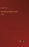 Mona Maclean, Medical Student
