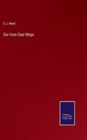 Our Iron-Clad Ships