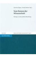 Vom Nutzen der Wissenschaft: Beitrage Zu Einer Prekaren Beziehung
