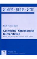 Geschichte - Offenbarung - Interpretation