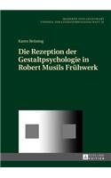 Die Rezeption der Gestaltpsychologie in Robert Musils Fruehwerk