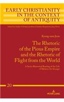 Rhetoric of the Pious Empire and the Rhetoric of Flight from the World