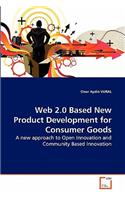 Web 2.0 Based New Product Development for Consumer Goods