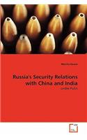 Russia's Security Relations with China and India