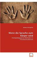Wenn die Sprache zum Körper wird: (German)