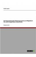 Die Neugestaltung der Schuleingangsphase als Möglichkeit für einen kindgerechten Schulanfang
