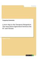 new step to the European Integration. The Association Agreement between the EU and Ukraine