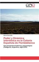 Poder y Dinamica Interetnica En La Colonia Espanola de Floridablanca