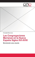 Congregaciones Marianas en la Nueva España Siglos XVI-XVIII