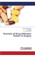 Overview of Drug Utilization Pattern in Surgery