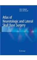 Atlas of Neurotologic and Lateral Skull Base Surgery