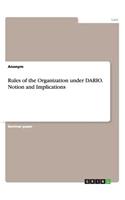 Rules of the Organization under DARIO. Notion and Implications: (English)