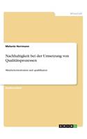 Nachhaltigkeit bei der Umsetzung von Qualitätsprozessen