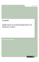 Implication of social learning theory in Pakistani context
