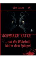 Schwarze Katze...Und die Wahrheit hinter dem Spiegel