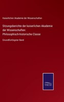 Sitzungsberichte der kaiserlichen Akademie der Wissenschaften: Philosophisch-historische Classe: Einundfünfzigster Band