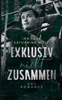 Exklusiv nicht zusammen