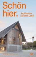 Schoen hier. Architektur auf dem Land