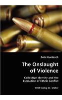 Onslaught of Violence - Collective Identity and the Escalation of Ethnic Conflict