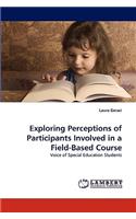 Exploring Perceptions of Participants Involved in a Field-Based Course