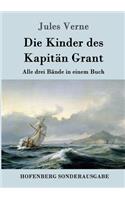 Die Kinder des Kapitän Grant: Alle drei Bände in einem Buch(German)