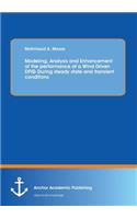 Modeling, Analysis and Enhancement of the performance of a Wind Driven DFIG During steady state and transient conditions