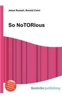 So Notorious: (English)