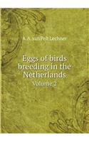 Eggs of Birds Breeding in the Netherlands Volume 2